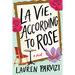 La Vie, According to Rose