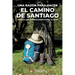 Una razón para hacer el Camino de Santiago: Todo lo que querías saber sobre la ruta