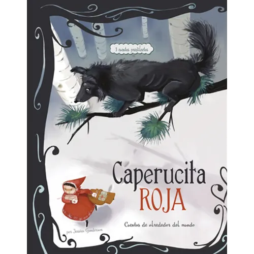 Caperucita Roja: 3 Cuentos Predilectos de Alrededor del Mundo (Little Red Riding Hood Stories Around the World: 3 Beloved Tales)