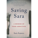 Saving Sara: A Memoir of Food Addiction