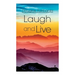 Laugh and Live: Self-Help Guide to a Joyful Life