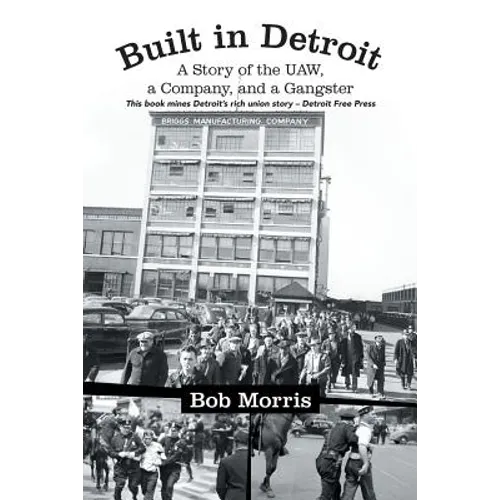 Built in Detroit: A Story of the UAW, a Company, and a Gangster