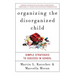 Organizing the Disorganized Child: Simple Strategies to Succeed in School