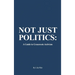 Not Just Politics: A Guide to Grassroots Activism