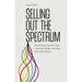 Selling Out the Spectrum: How Science Lost the Trust of Autistic People, and How It Can Win It Back