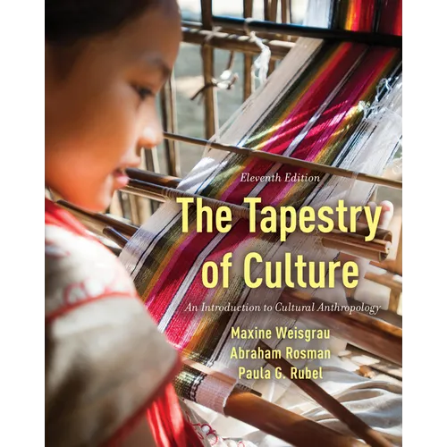 The Tapestry of Culture: An Introduction to Cultural Anthropology