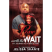 Love Worth The Wait: My Journey As A Prison Wife