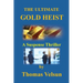 The Ultimate Gold Heist
