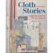 Cloth Stories: Capturing Domestic Life in Textile Art