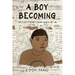 A Boy Becoming: Reflections from Ages 10-16
