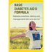 Basic Diabetes Aid and Formula: Diabetes solutions, dieting and management (do's and don'ts)
