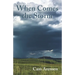 When Comes The Storm