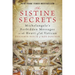 The Sistine Secrets: Michelangelo's Forbidden Messages in the Heart of the Vatican