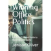 Winning Office Politics: A Research-Based Guide to Mastering the Game
