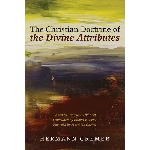 The Christian Doctrine of the Divine Attributes