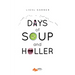 Days of Soup and Holler