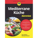 Mediterrane Küche für Dummies