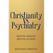Christianity vs. Psychiatry: Mental Health Mental Illness