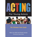 Acting for Young Actors: For Money or Just for Fun