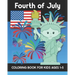 Fourth of July Coloring Book for Kids Ages 1-5: Coloring Patriotic Independence Day USA America Images! Fireworks, State of Liberty, Eagle, Flags, Kid