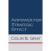 Airpower for Strategic Effect