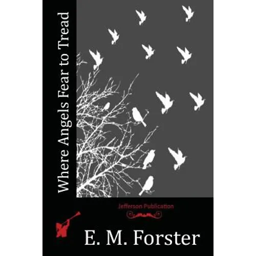 Where Angels Fear to Tread