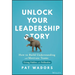 Unlock Your Leadership Story: How to Build Understanding and Motivate Teams Using Fables and Folktales
