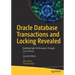 Oracle Database Transactions and Locking Revealed: Building High Performance Through Concurrency