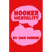 Hooker Mentality