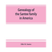 Genealogy of the Santee family in America