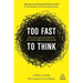 Too Fast to Think: How to Reclaim Your Creativity in a Hyper-Connected Work Culture
