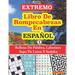 EXTREMO - Libro De Rompecabeza En ESPAÑOL: Relleno De Palabra, Laberinto Sopa De Letras Y Sudoku.