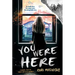 You Were Here