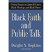 Black Faith and Public Talk: Critical Essays on James H. Cone's Black Theology and Black Power