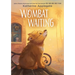 Wombat Waiting