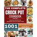 The Complete Crock Pot Cookbook: 1001 Delicious Great Selection of Crock Pot Slow Cooker Recipes for Beginners & Advanced Users: Fast Cooking Express