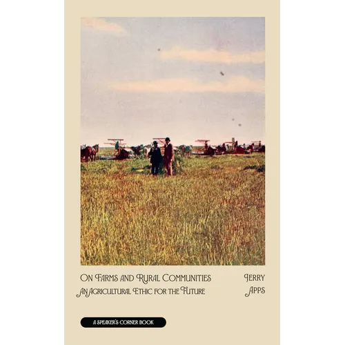 On Farms and Rural Communities: An Agricultural Ethic for the Future - Paperback