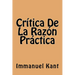 Critica De La Razon Practica (Spanish Edition)