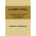 Computing, a Précis on Systems, Software and Hardware