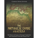 The Portuguese Empire and Africa: The History and Legacy of Portugal's Exploration and Colonization of the West African Coast