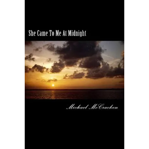 She Came To Me At Midnight
