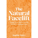 The Natural Facelift: Sculpt Your Face at Home in Just 5 Minutes a Day