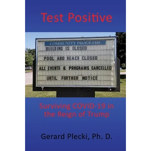 Test Positive: Surviving COVID-19 in the Reign of Trump