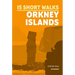 15 Short Walks on the Orkney Islands