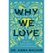 Why We Love: The New Science Behind Our Closest Relationships