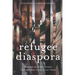 Refugee Diaspora: Missions amid the Greatest Humanitarian Crisis of the World