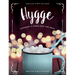 Hygge: Comfort & Food For The Soul: A cosy collection of comfort food, drinks & lifestyle recipes for you, your friends & family to enjoy