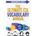 The Ultimate ESL Vocabulary Manual