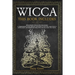 Wicca: This Book Includes: Witchcraft, Wicca For Beginners. A Comprehensive Guide Through the World of Witches. Learn How to