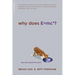 Why Does E=mc2?: (And Why Should We Care?)